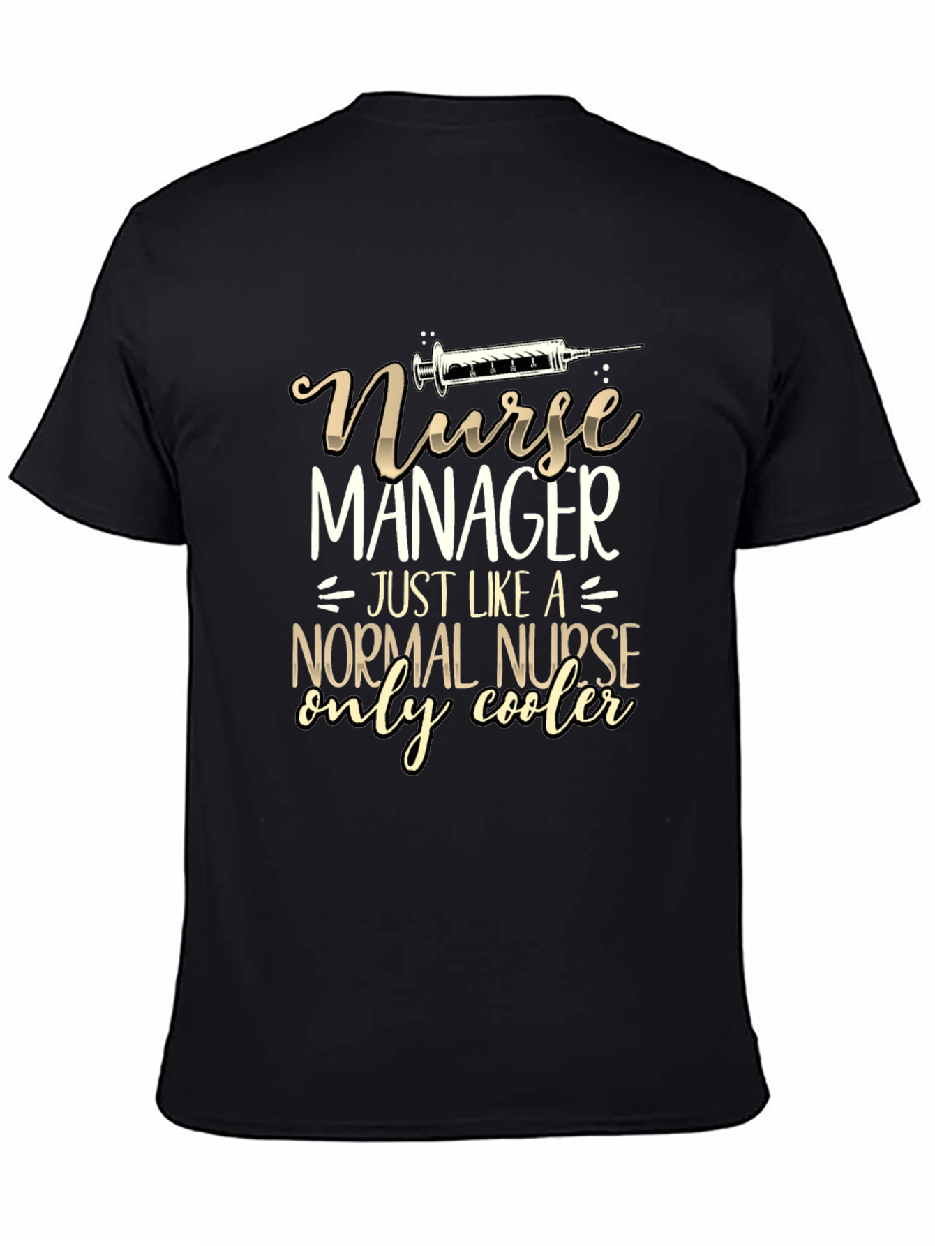 Black Nurse Manager Funny T-Shirt - Only Cooler! view 4