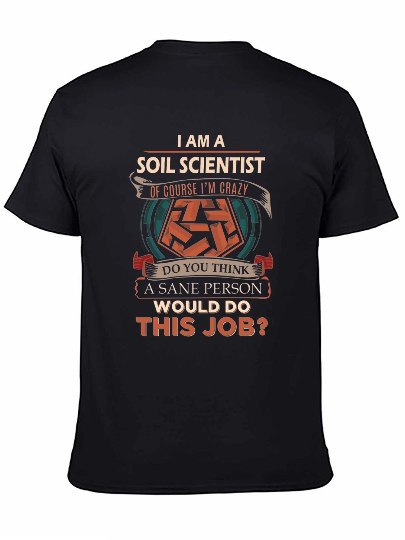 Black Soil Scientist Crazy T-Shirt - Funny Job Gift view 4