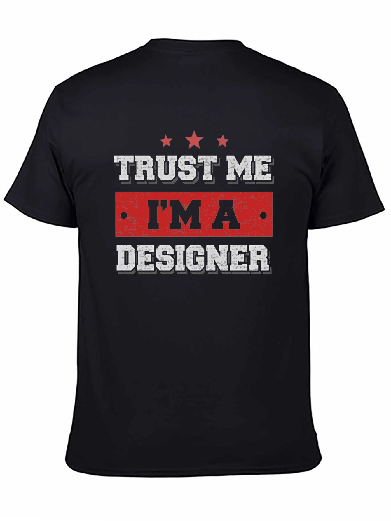 Black Trust Me I'm A Designer Graphic T-Shirt view 4