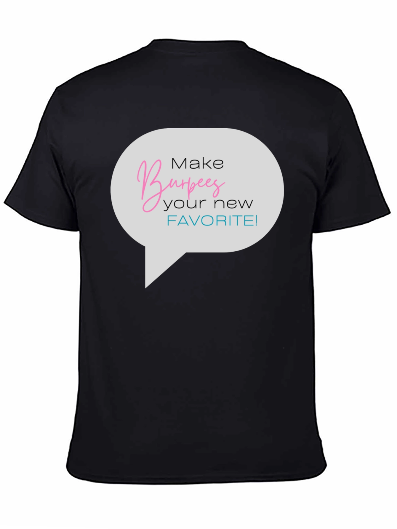 Black Funny Burpees T-Shirt: Make Burpees Your New Favorite! view 4