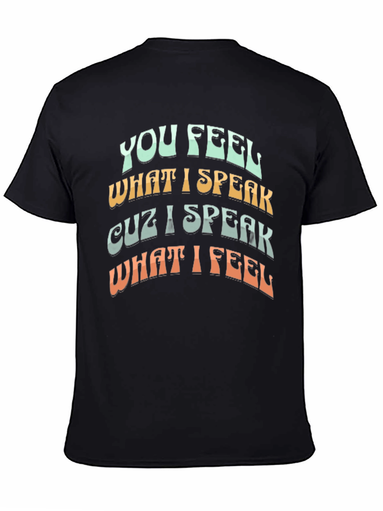 Black You Feel What I Speak T-Shirt view 4