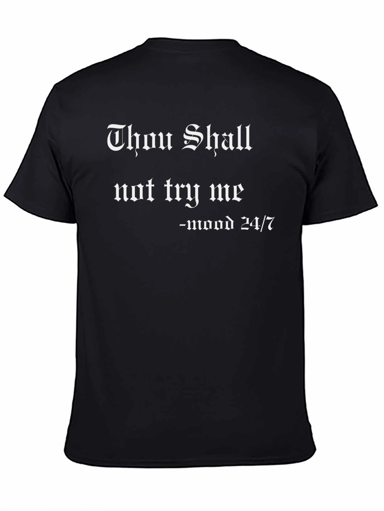 Black Thou Shall Not Try Me T-Shirt - Mood 24/7 Black Tee view 4