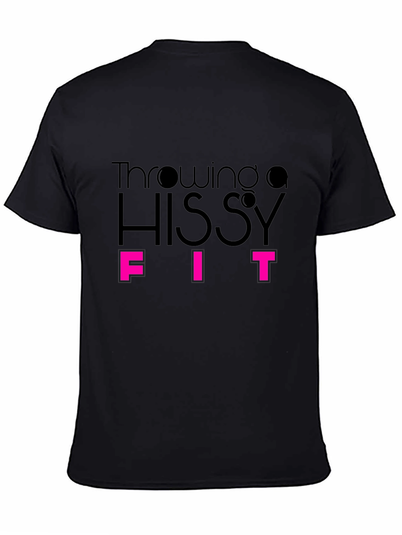 Black Throwing a Hissy Fit - Funny Graphic Tee view 4