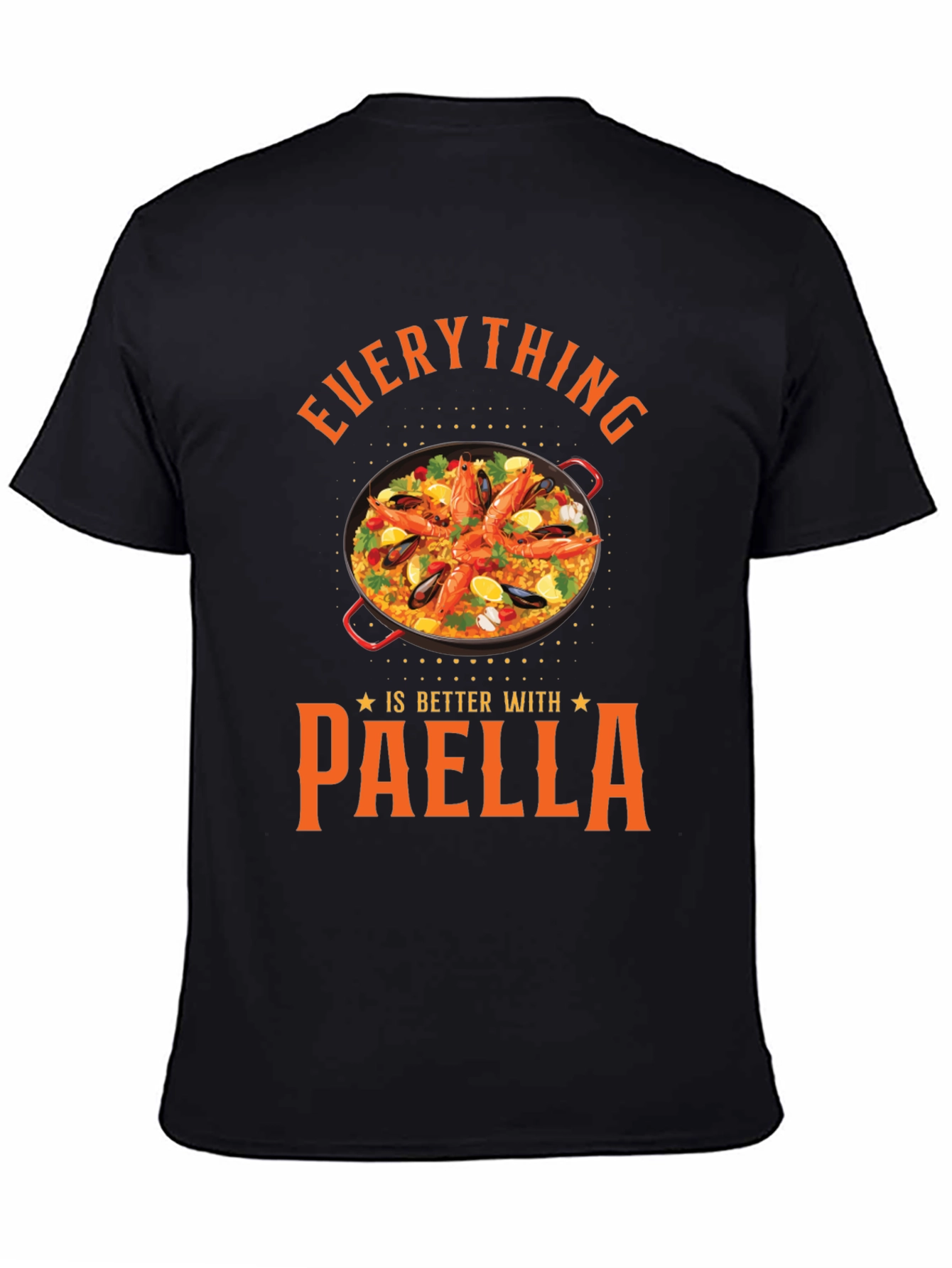 Paella Lover T-Shirt - Everything is Better with Paella - 4