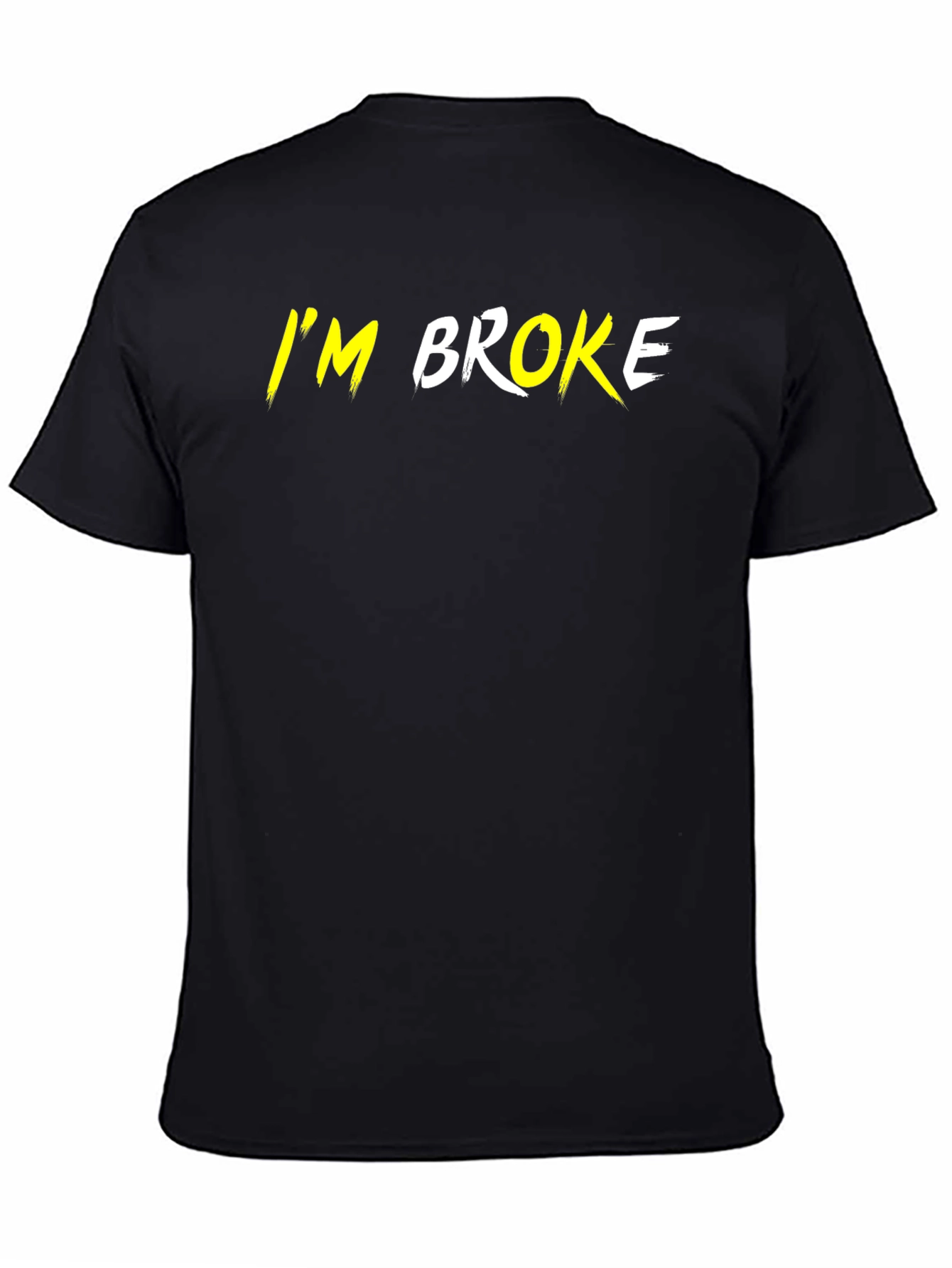 I'm Broke Graphic Tee - Black Short Sleeve T-Shirt - 4