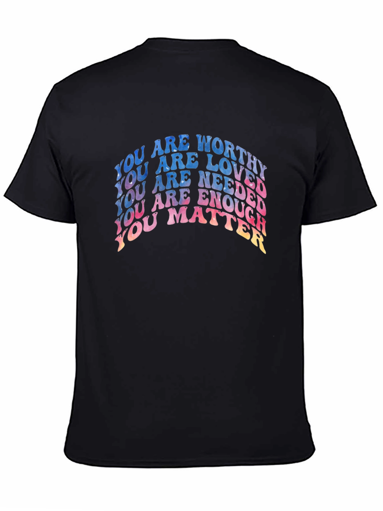 Black Affirmation T-Shirt - You Are Worthy, Loved, Needed view 4