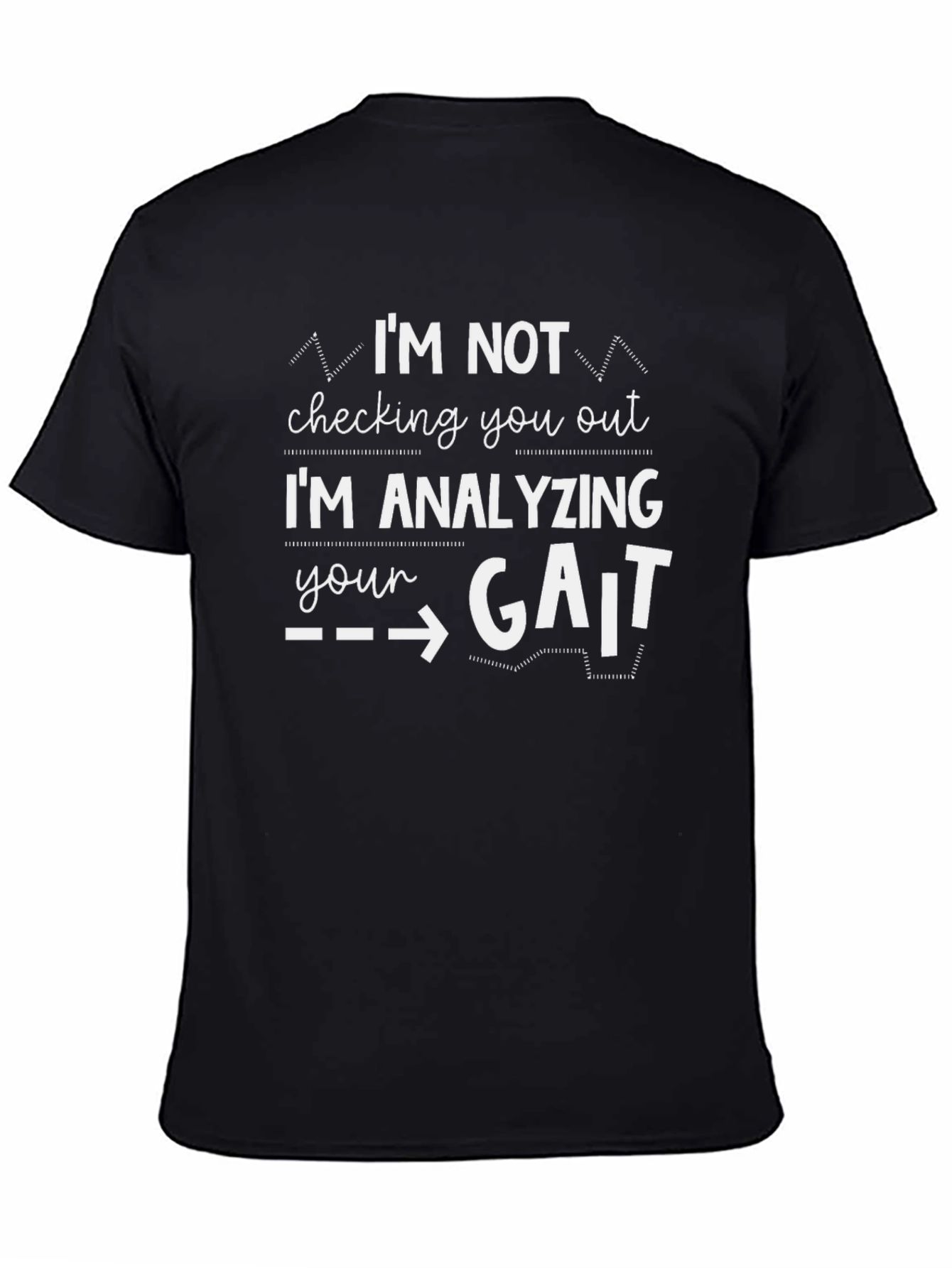 Black Analyzing Your Gait Funny Black T-Shirt view 4