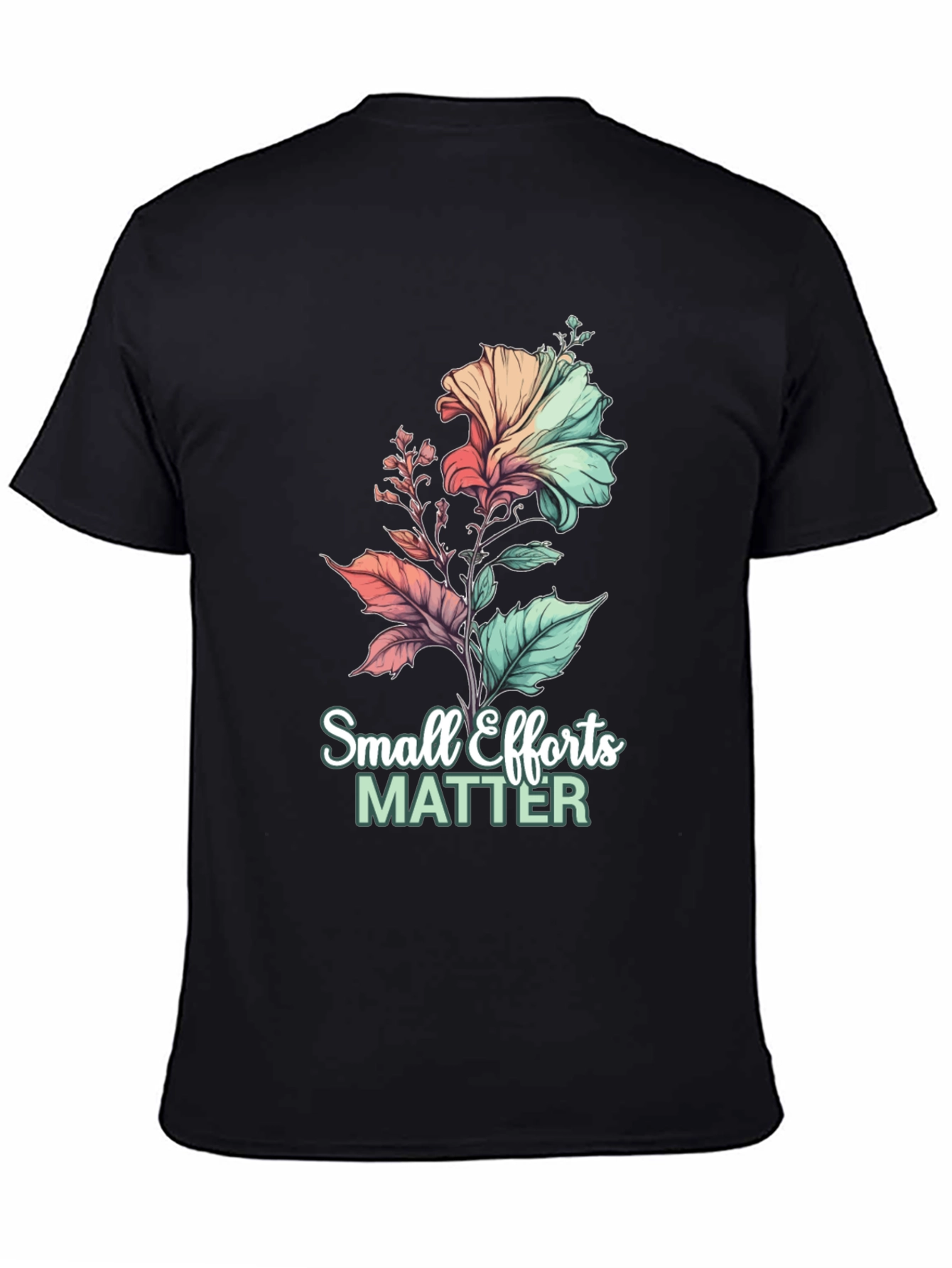 Black Small Efforts Matter Floral Graphic Black T-Shirt view 4