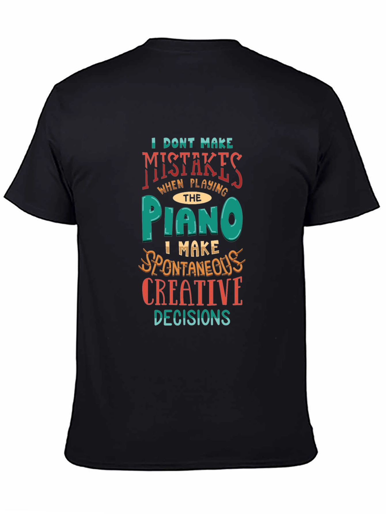 Black Piano Player Creative Decisions Graphic Tee view 4