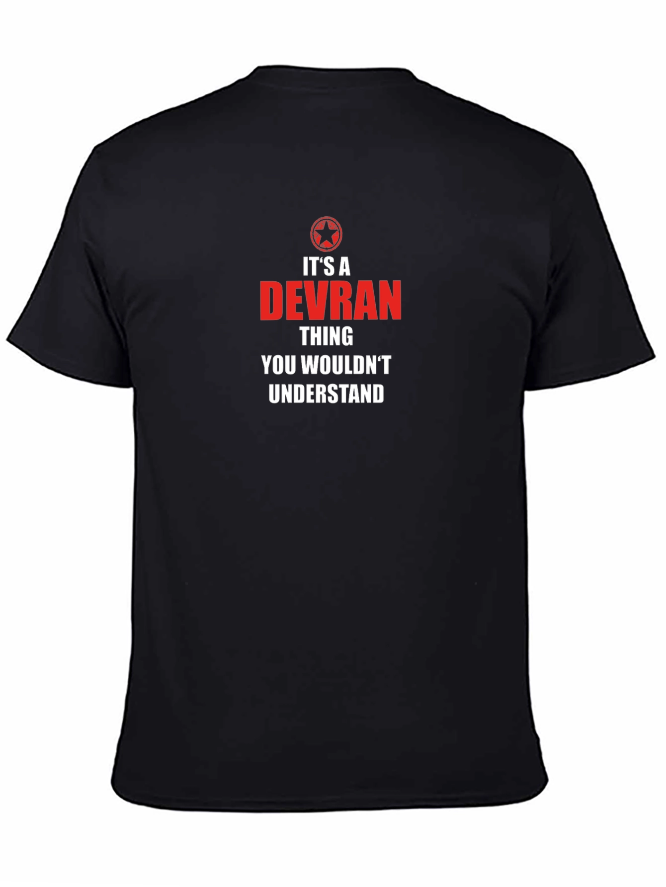 Black It's A Devran Thing T-Shirt - You Wouldn't Understand view 4