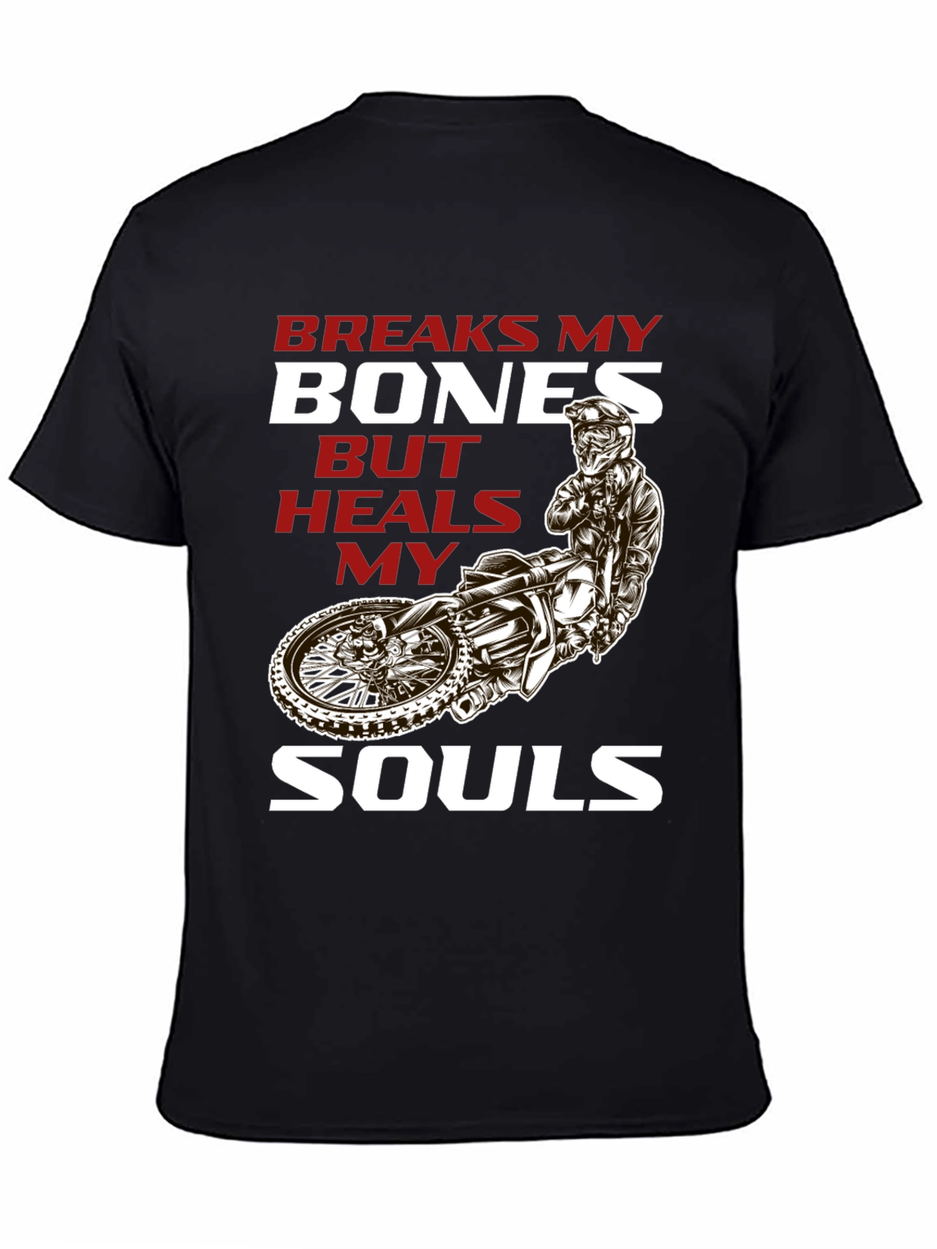 Black Breaks My Bones Heals My Soul Motocross T-Shirt view 4