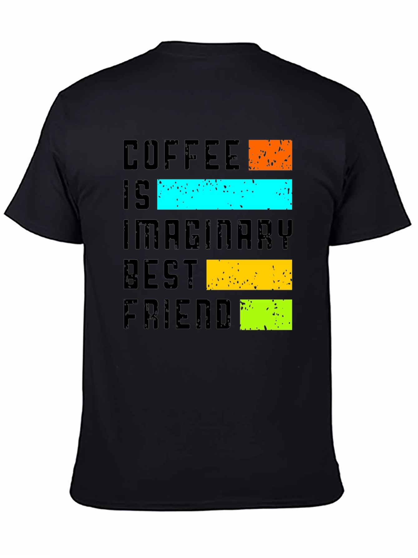 Black Coffee Is My Imaginary Best Friend T-Shirt view 4