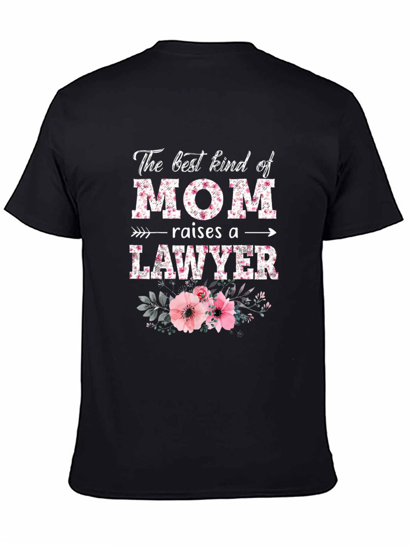 Black Best Kind of Mom Raises a Lawyer Floral T-Shirt view 4