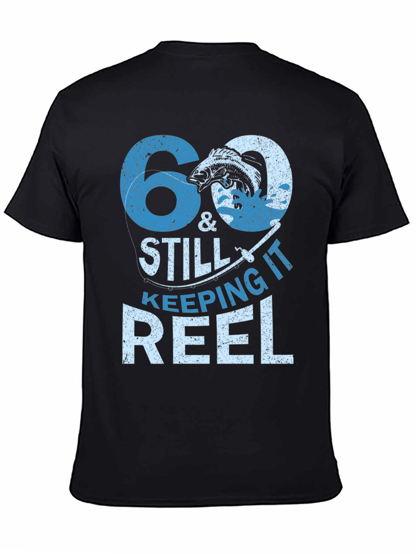 Black 60 & Still Keeping It Reel Fishing T-Shirt view 4