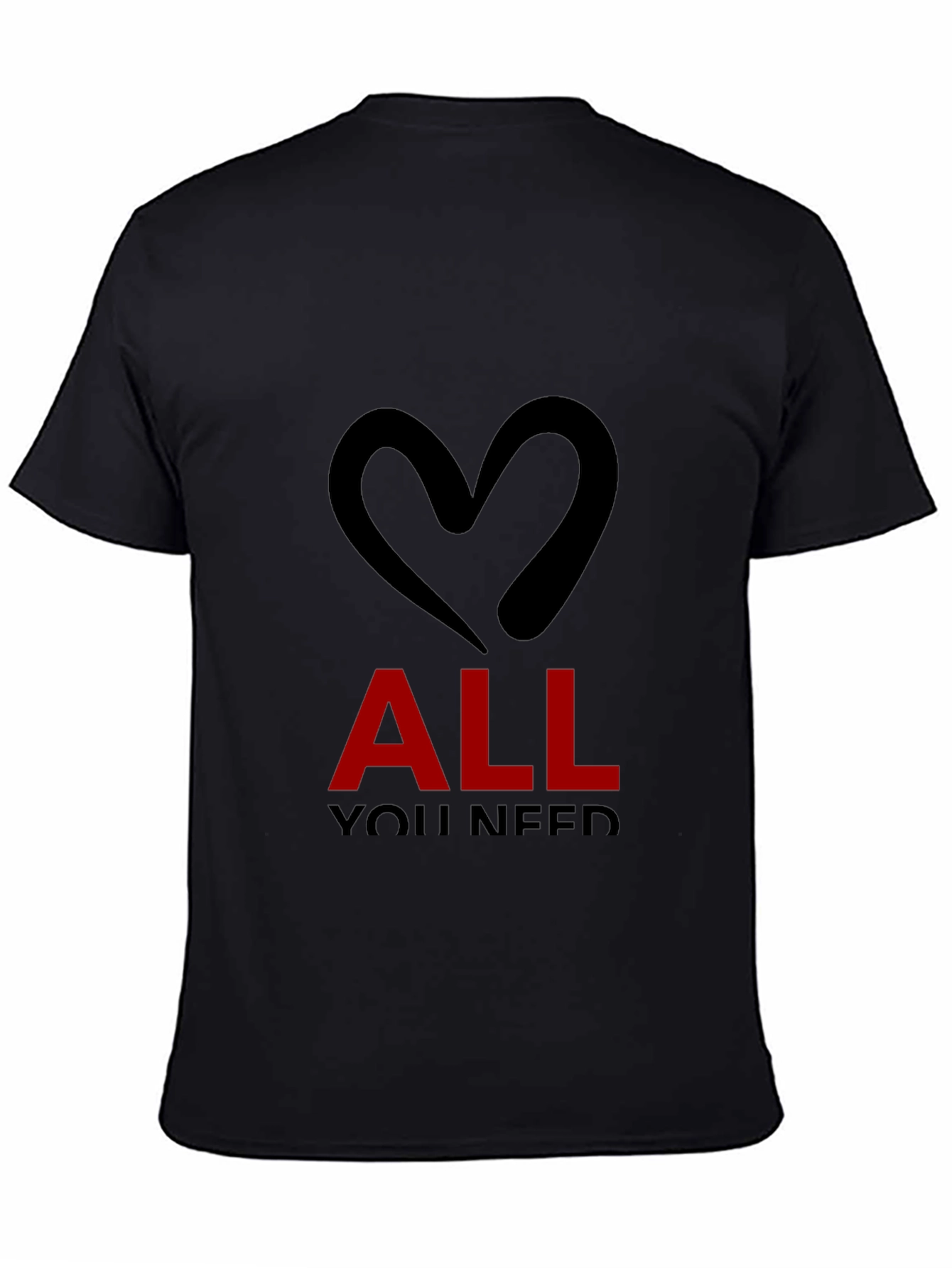 Black All You Need is Love - Black T-Shirt view 4