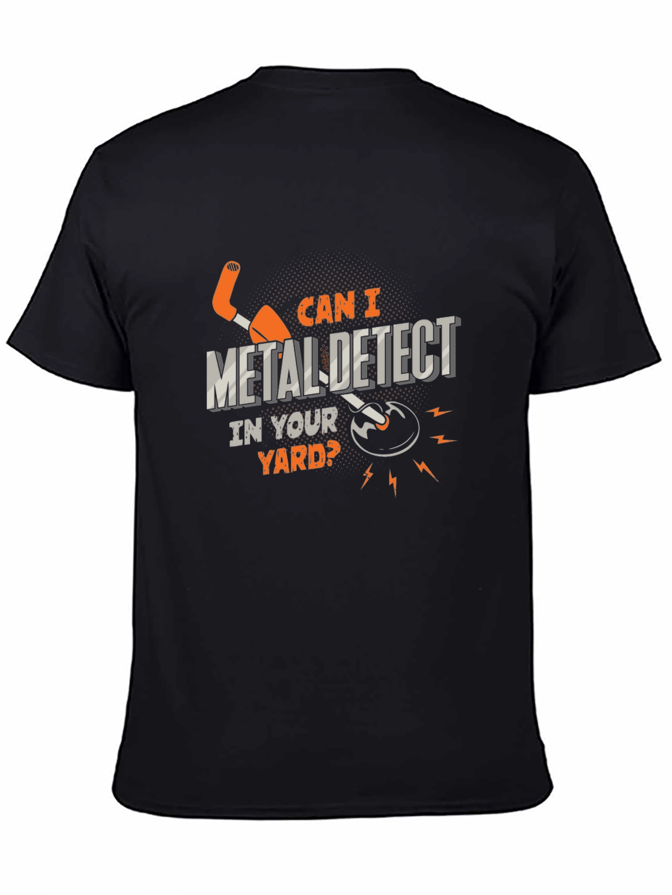 Black Metal Detecting T-Shirt - Can I Detect in Your Yard? view 4