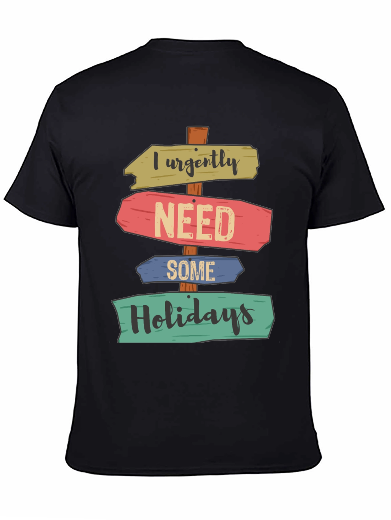 Black I Urgently Need Some Holidays T-Shirt view 4
