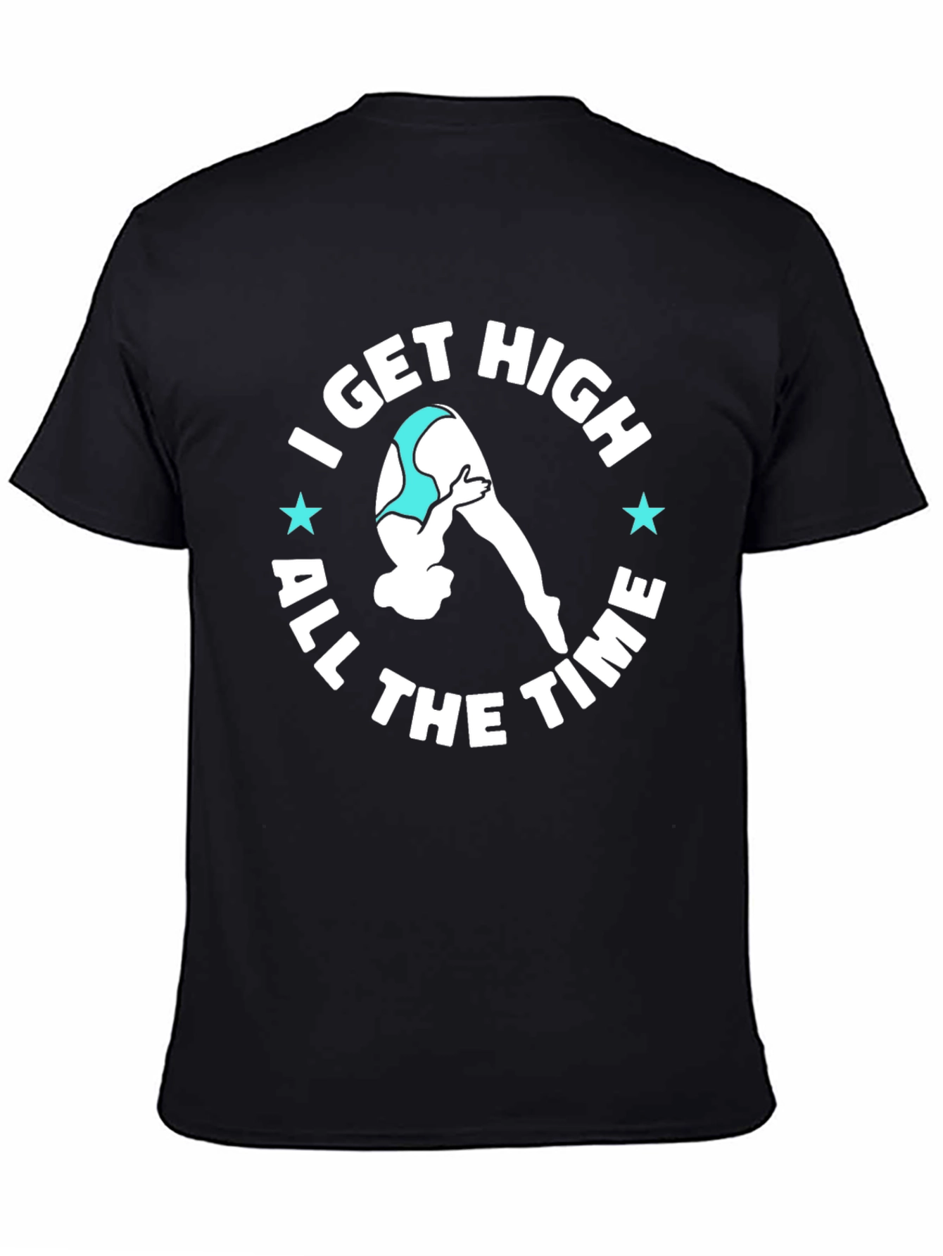 Black I Get High All The Time T-Shirt Funny Diving Tee view 4