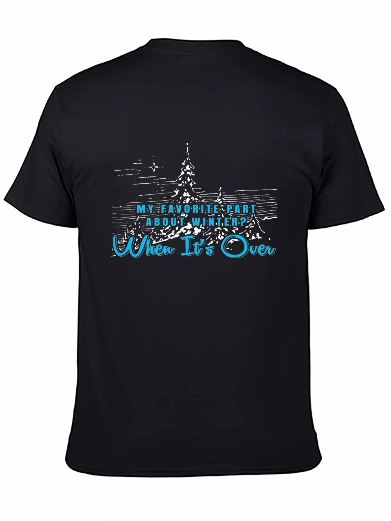 Black Winter Humor Graphic Tee: Can't Wait For It To Be Over! view 4
