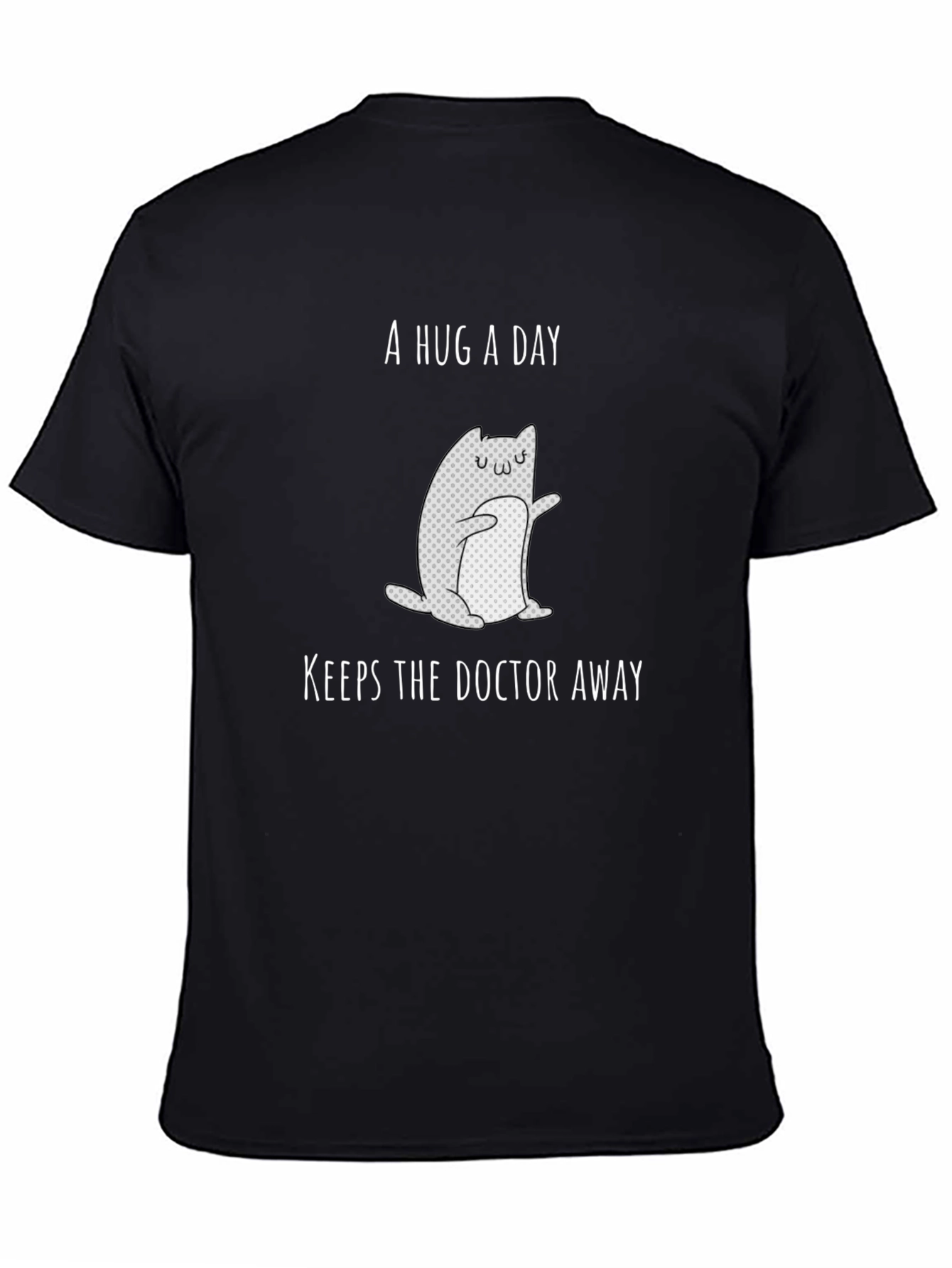 Black A Hug A Day Keeps The Doctor Away T-Shirt view 4