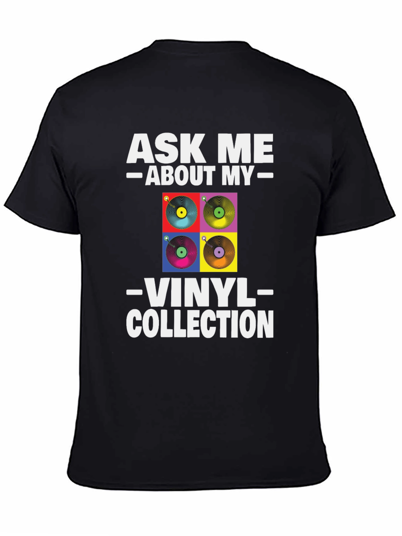 Black Ask Me About My Vinyl Collection T-Shirt view 4