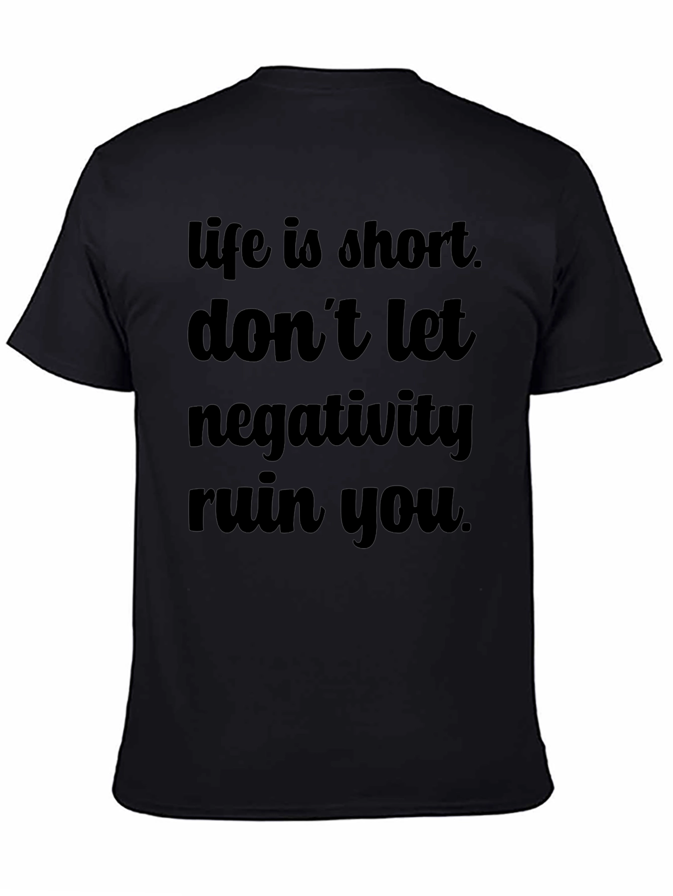 Black Life Is Short T-Shirt - Inspirational Graphic Tee view 4