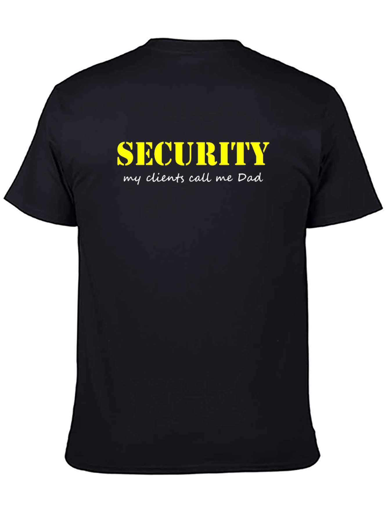 Black Security My Clients Call Me Dad T-Shirt view 4
