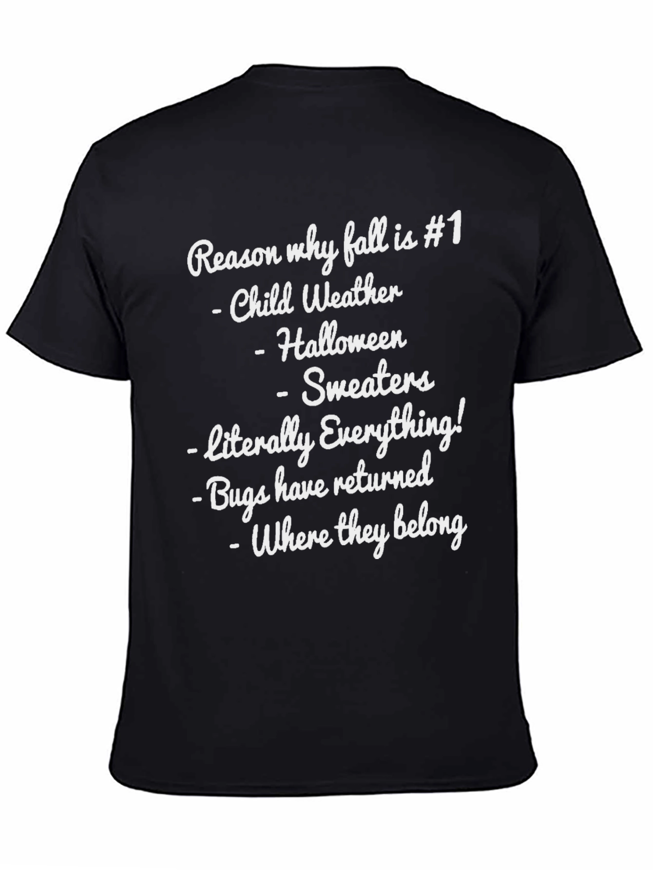 Black Reason Why Fall is #1 T-Shirt view 4