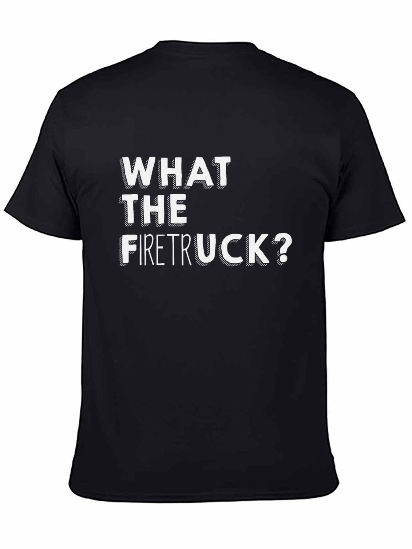 Black What The Firetruck? Graphic Tee - Funny Novelty Shirt view 4