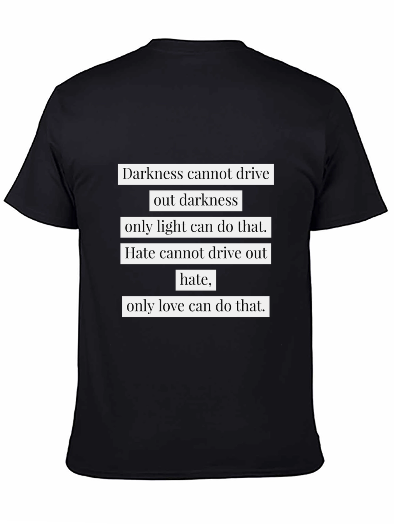 Black Inspirational Quote T-Shirt - Light & Love view 4