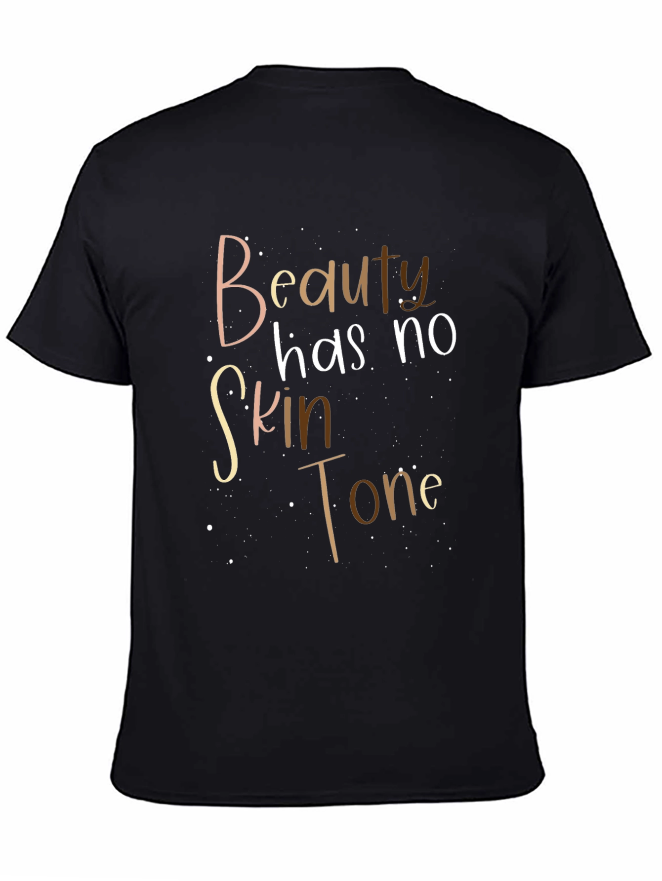 Black Beauty Has No Skin Tone Graphic Tee - Unisex Fashion view 4