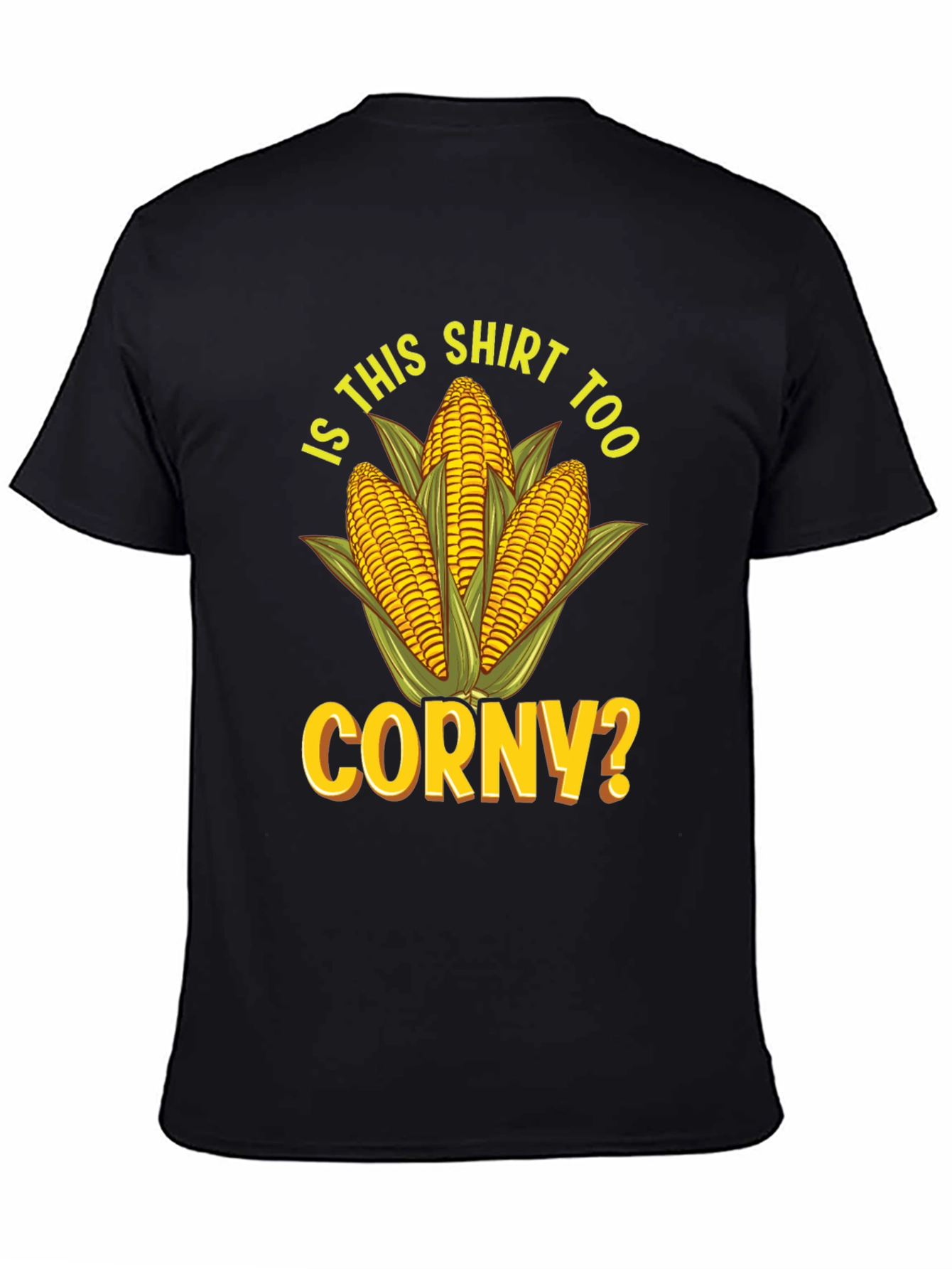 Black Is This Shirt Too Corny? Novelty Graphic Tee view 4