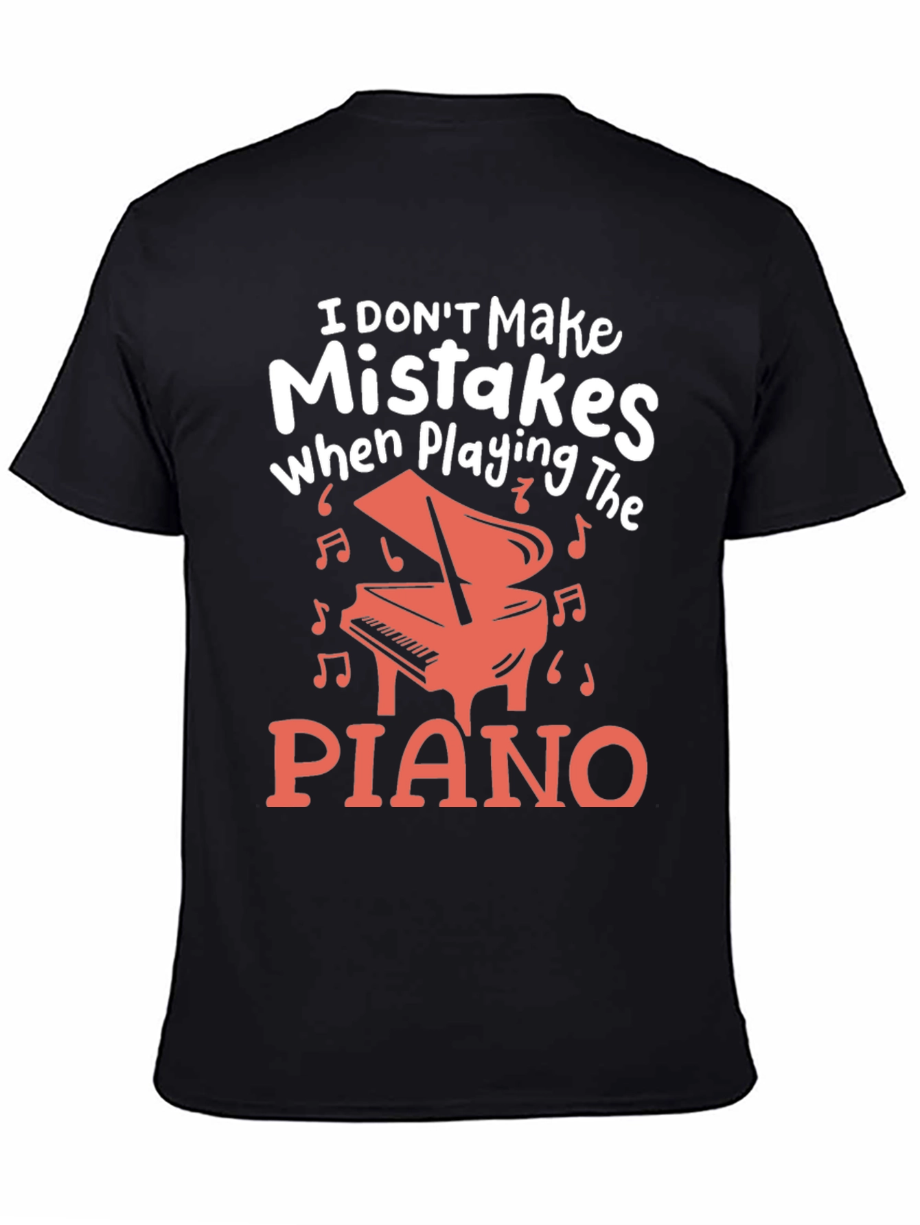 Black Funny Musician T-Shirt: I Don't Make Mistakes When Playing the Piano view 4