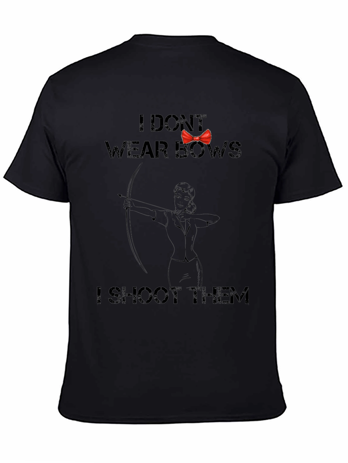 Black I Don't Wear Bows T-Shirt - Archer Humor view 4