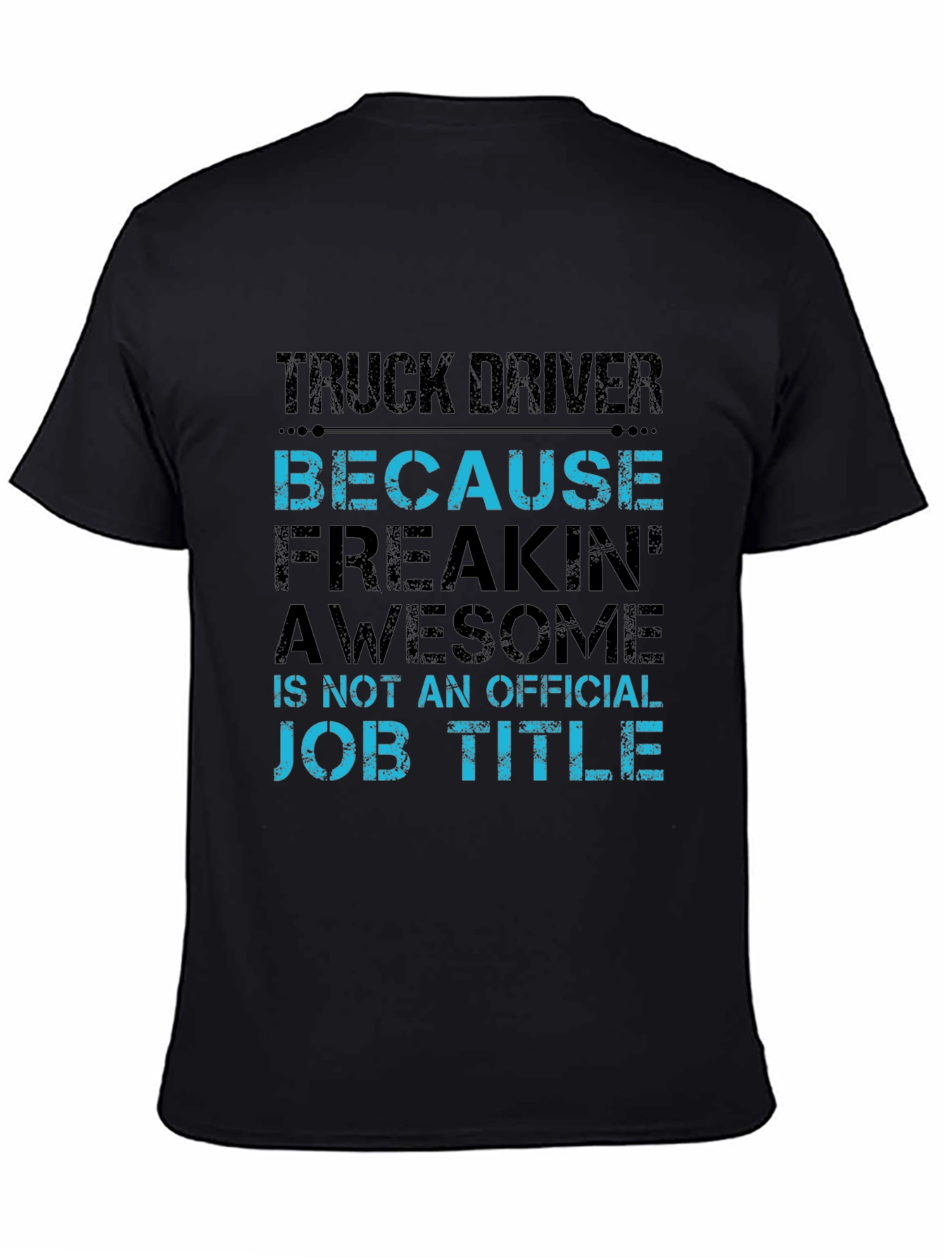 Black Truck Driver Awesome Job Title Graphic Tee view 4