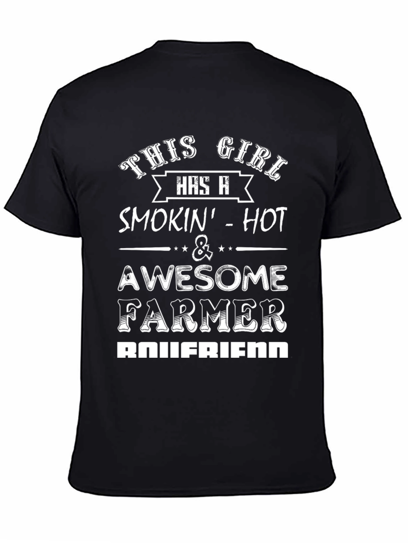 Black This Girl Has a Smokin' Hot Farmer Boyfriend T-Shirt view 4