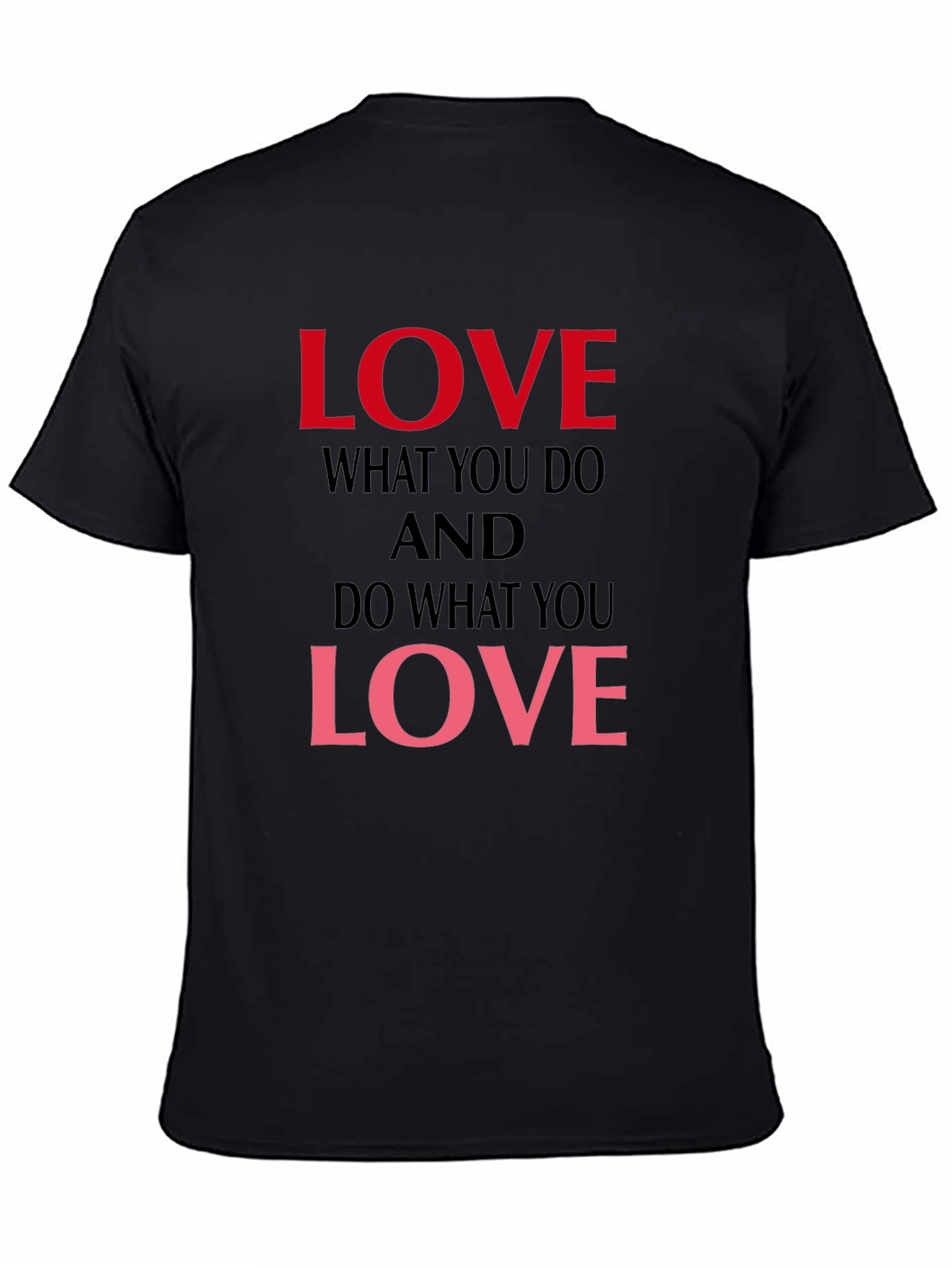 Black Love What You Do Graphic T-Shirt view 4