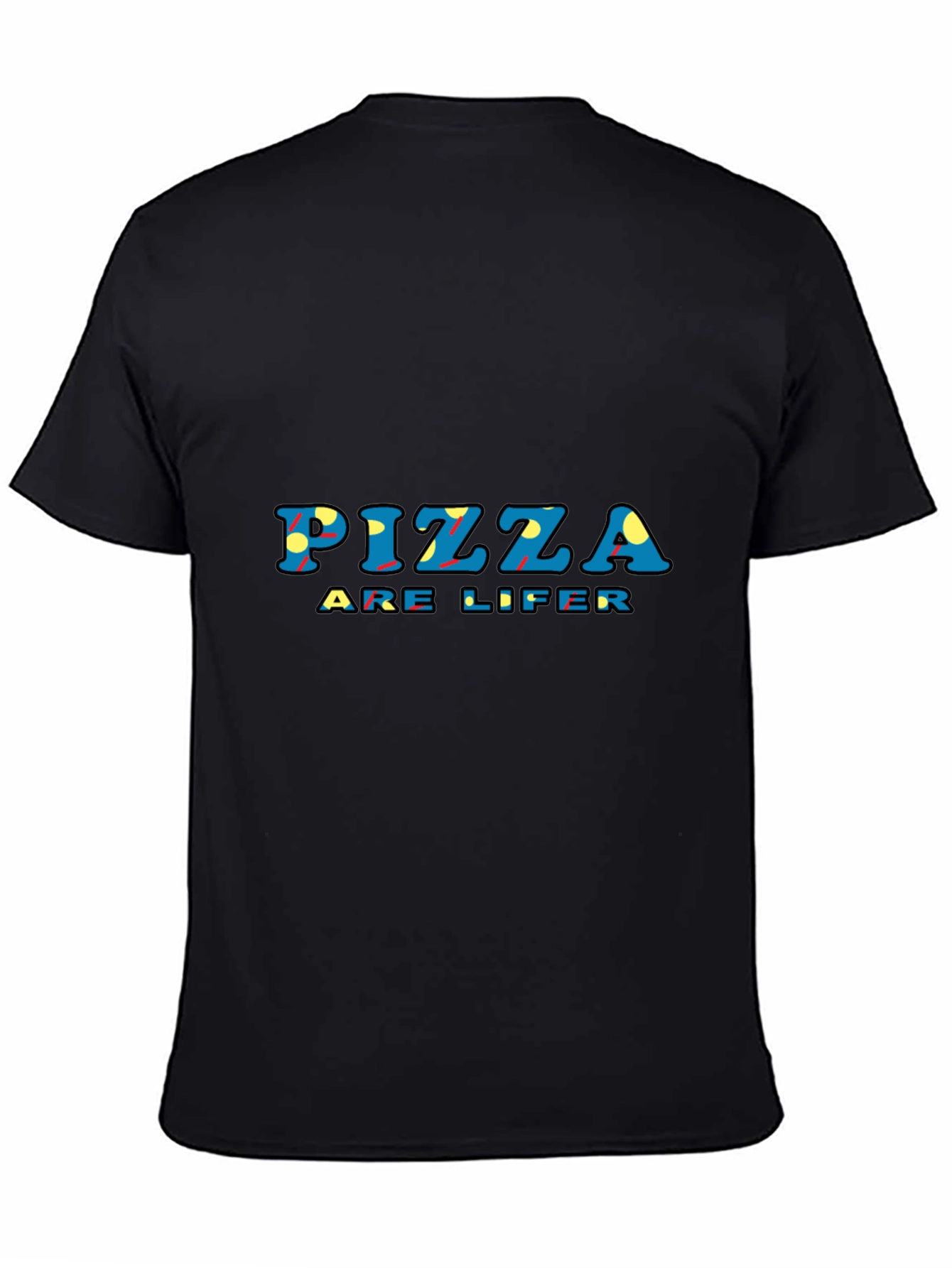 Black Pizza Are Lifer Graphic Tee - Black Unisex T-Shirt view 4