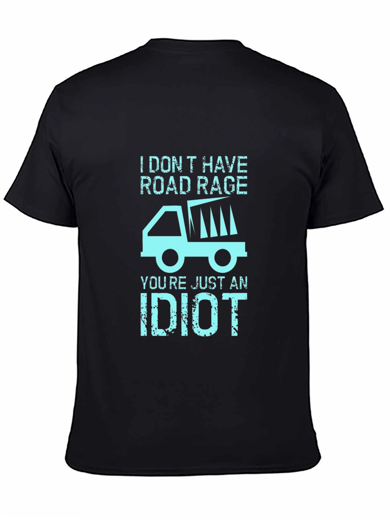 Black Road Rage Dump Truck Graphic Tee - Sarcastic Humor T-Shirt view 4