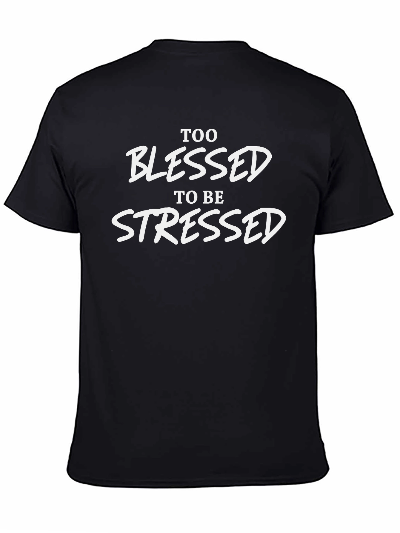 Black Too Blessed to be Stressed T-Shirt view 4
