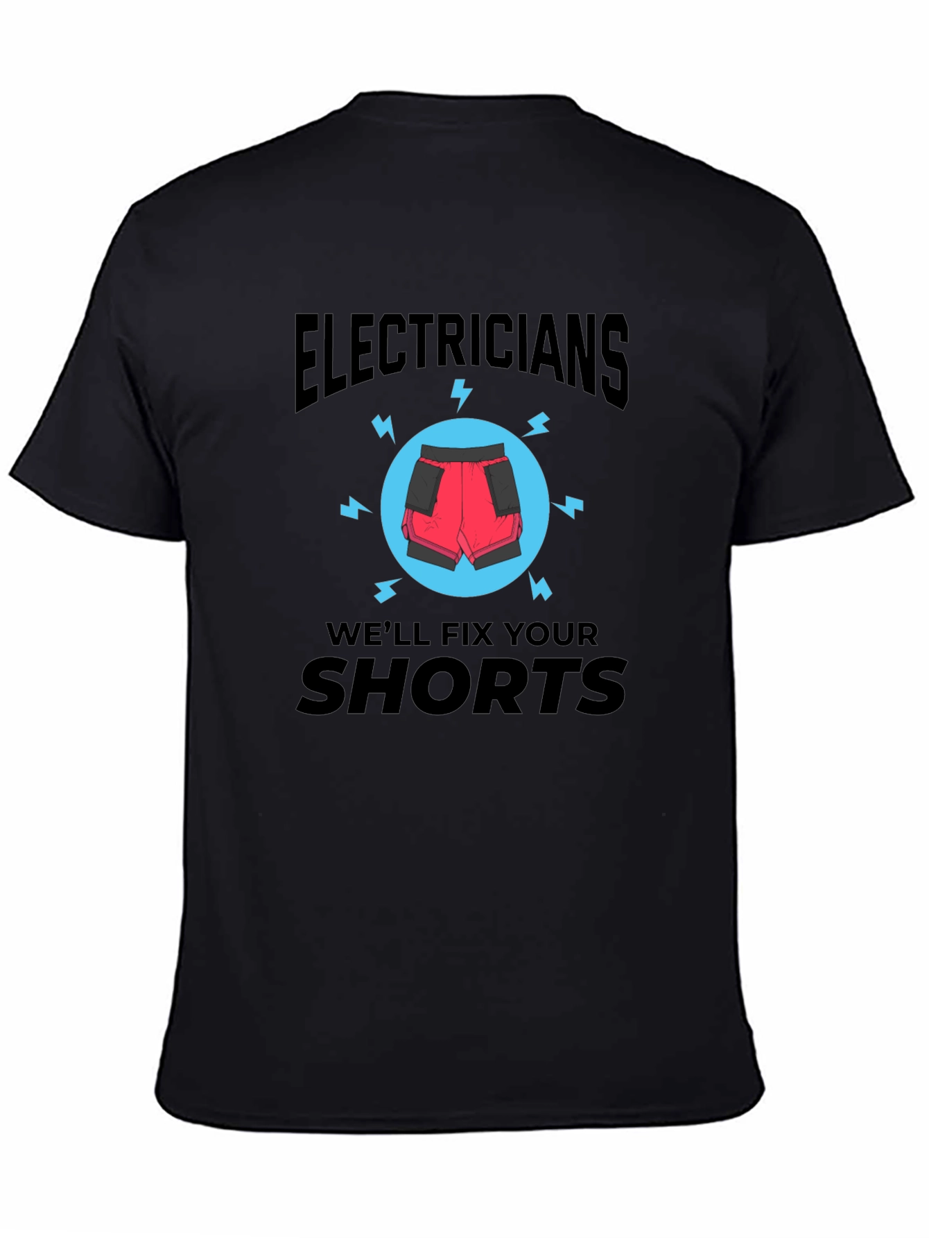 Black Electricians Will Fix Your Shorts T-Shirt view 4