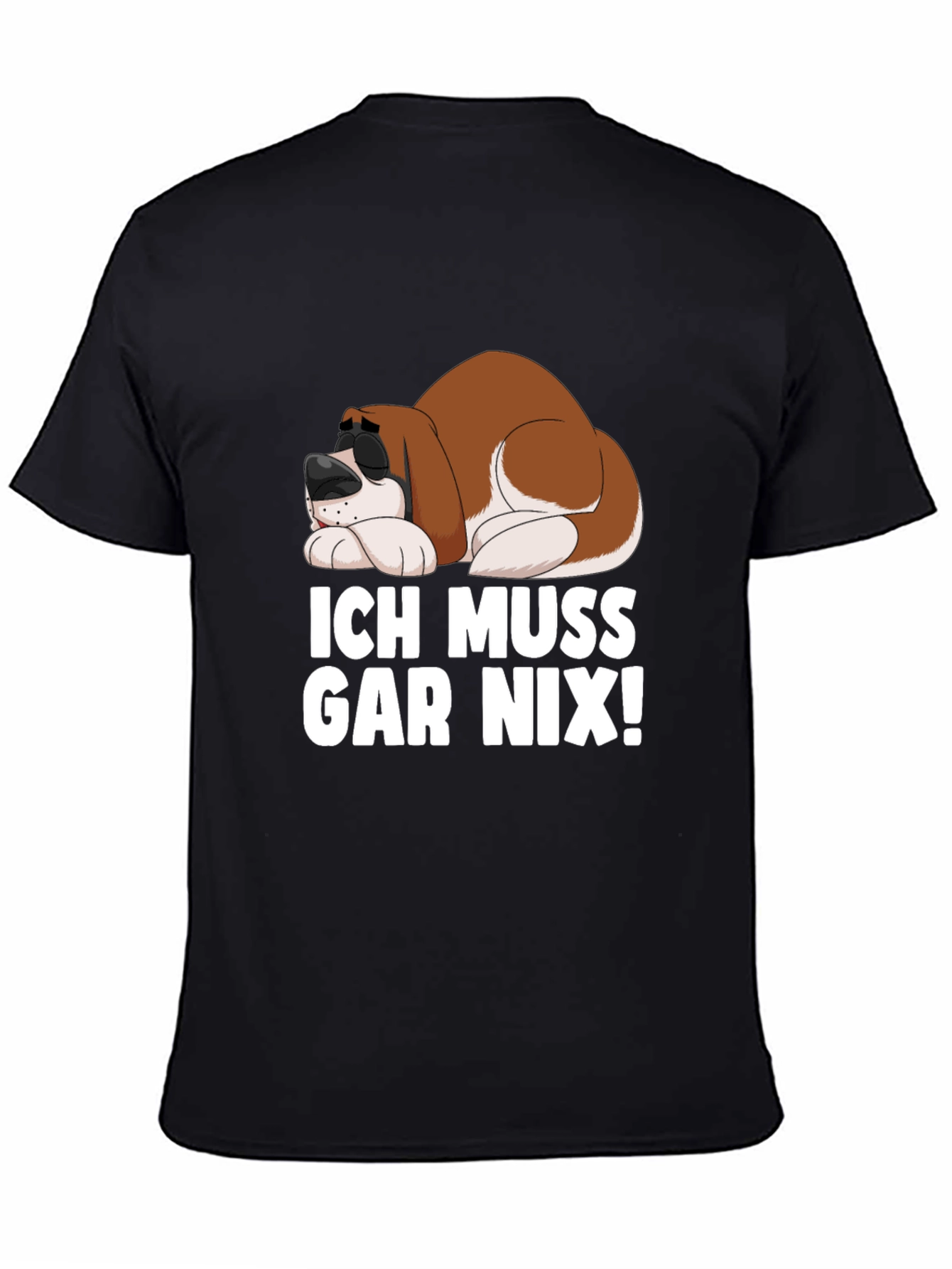 Black Ich Muss Gar Nix! Funny Dog T-Shirt view 4