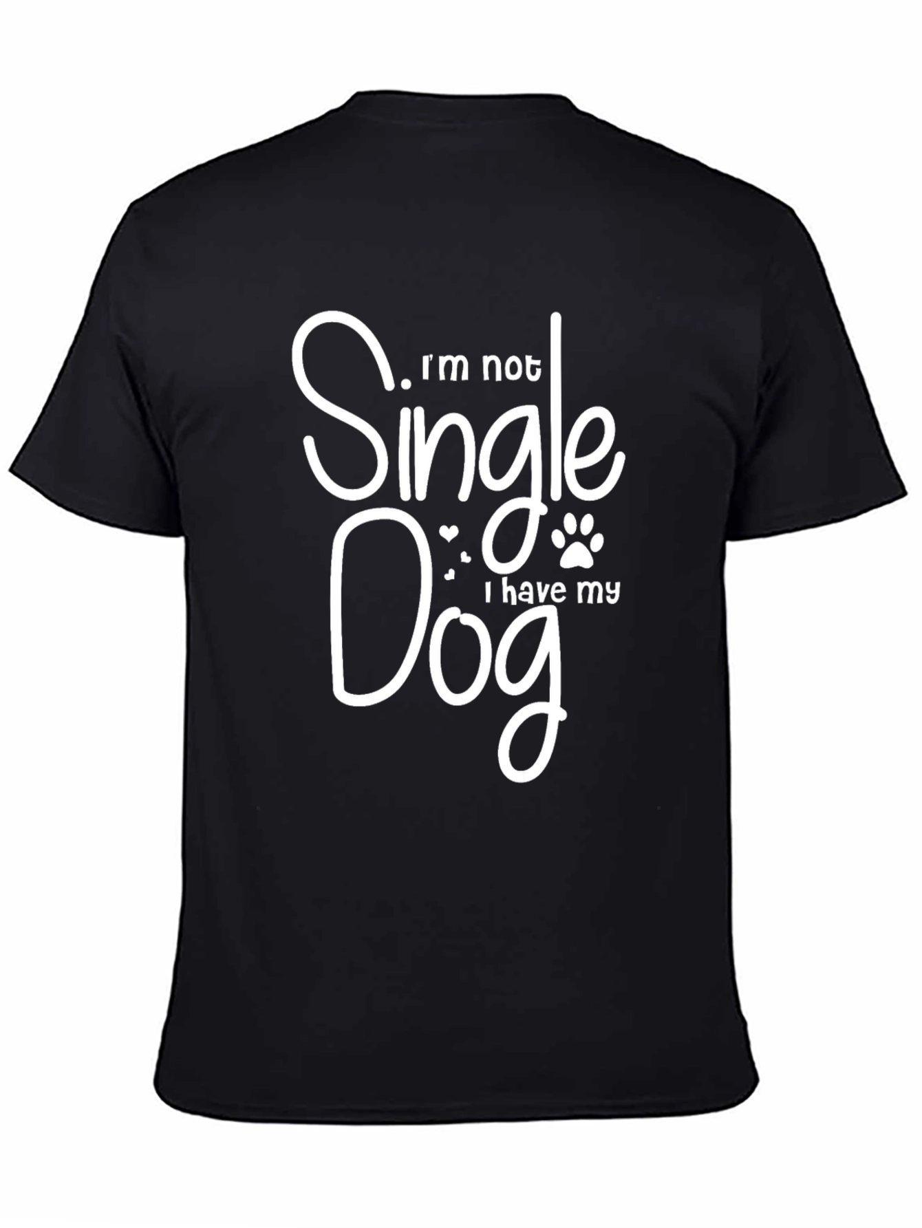 Black Dog Lover T-Shirt - I'm Not Single, I Have My Dog view 4