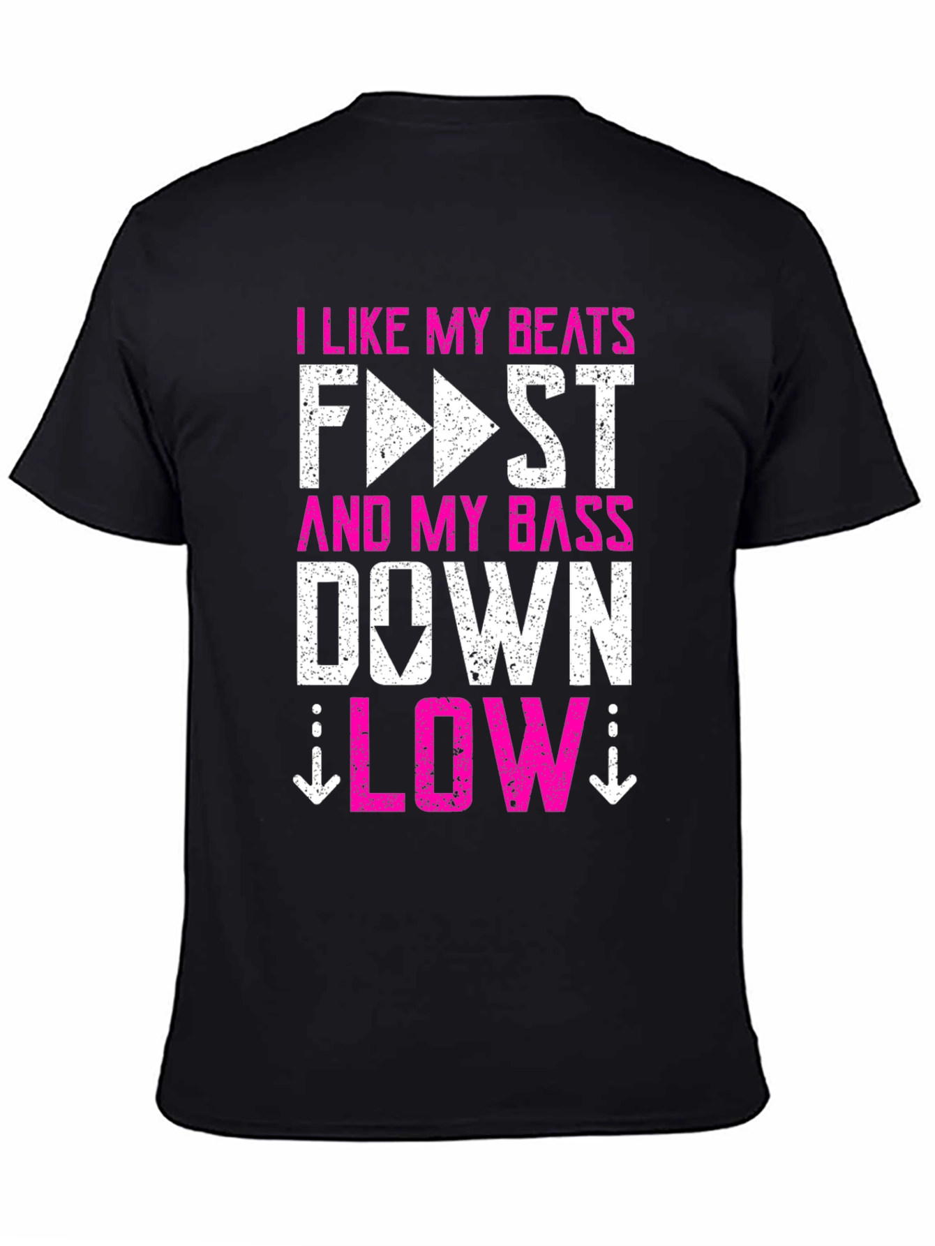 I Like My Beats Fast and My Bass Down Low T-Shirt - 4