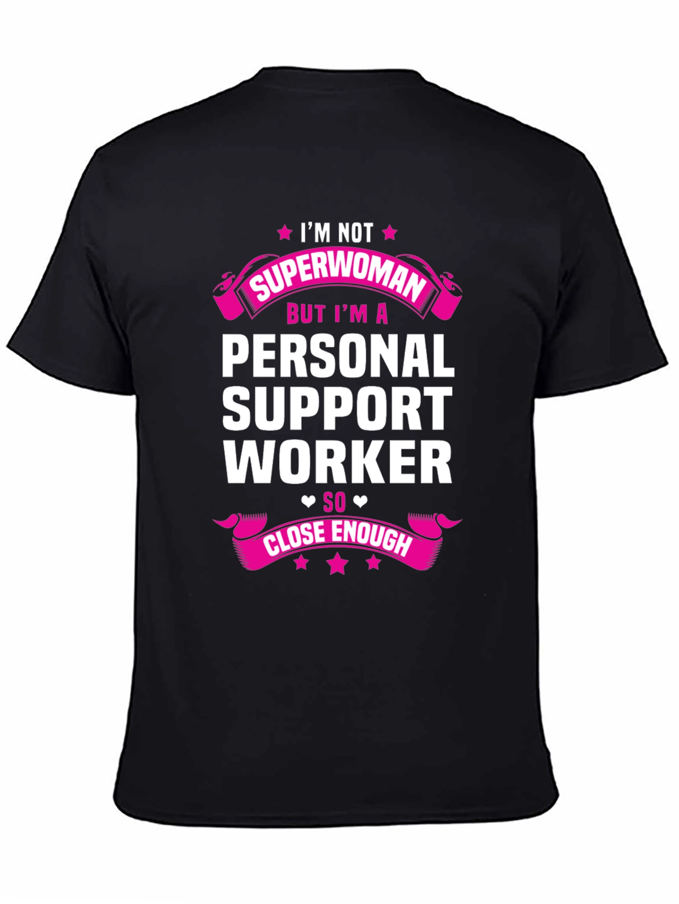 Black Personal Support Worker T-Shirt: Superwoman Close Enough view 4