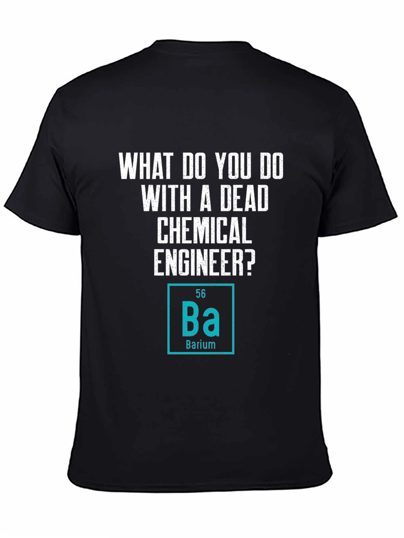 Black Funny Chemistry T-Shirt Dead Chemical Engineer Barium Joke view 4