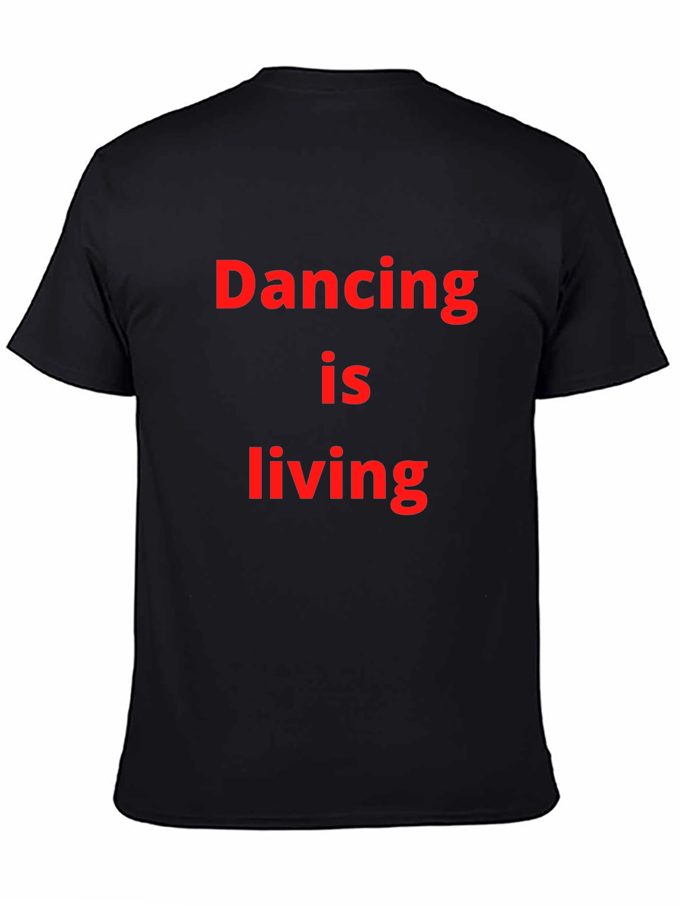 Black Dancing is Living T-Shirt - Black Crew Neck Tee view 4