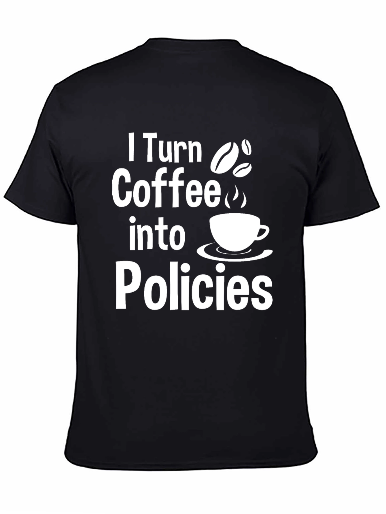 Black Coffee to Policies Graphic Tee view 4