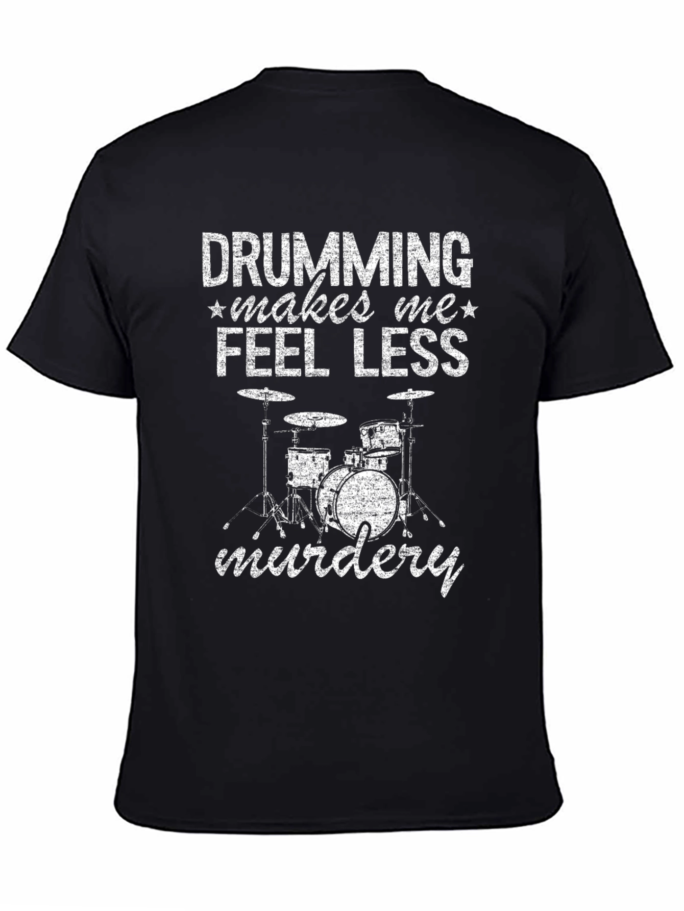 Black Drumming Makes Me Feel Less Murdery T-Shirt view 4