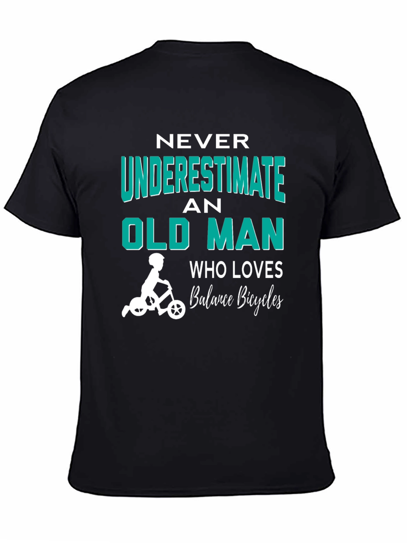Black Never Underestimate Old Man Balance Bicycles T-Shirt view 4